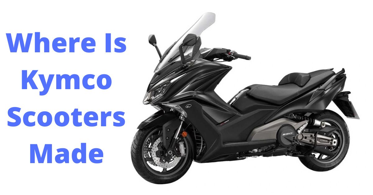 Where Is Kymco Scooters Made?