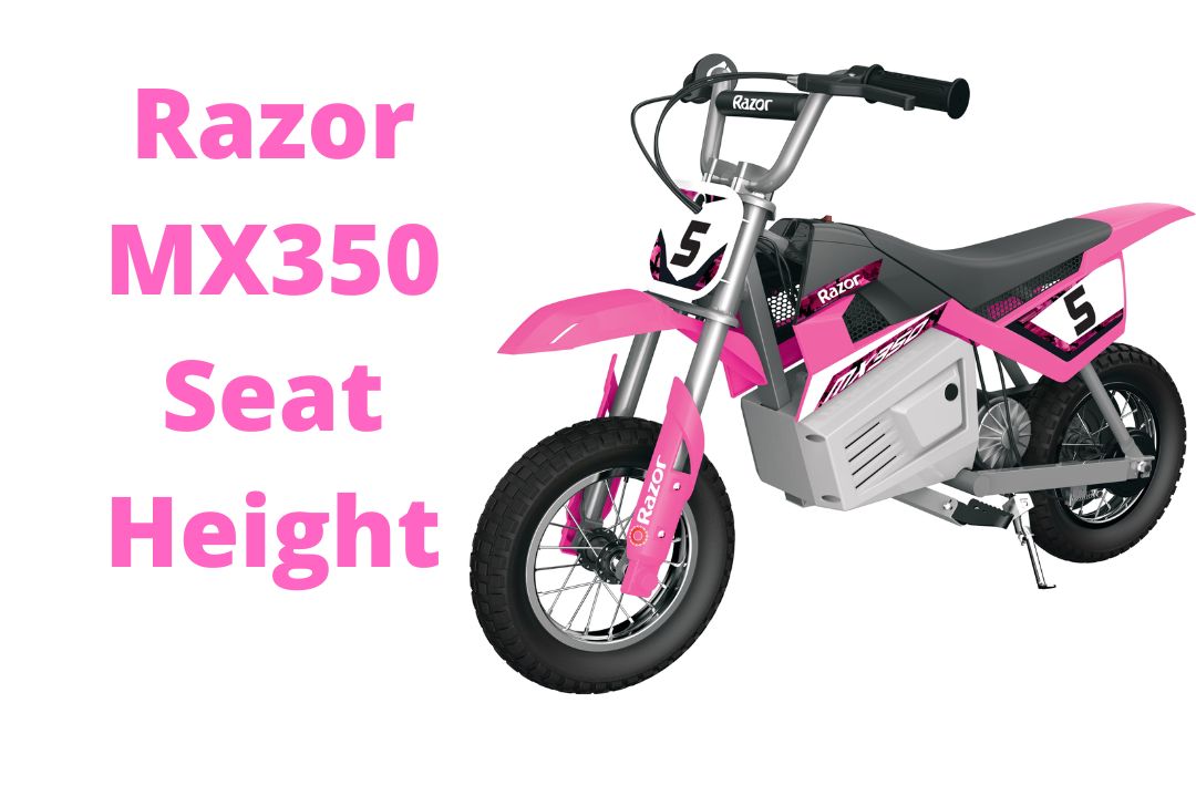 What Is Razor MX350 Seat Height? (Get The Perfect Seat!)
