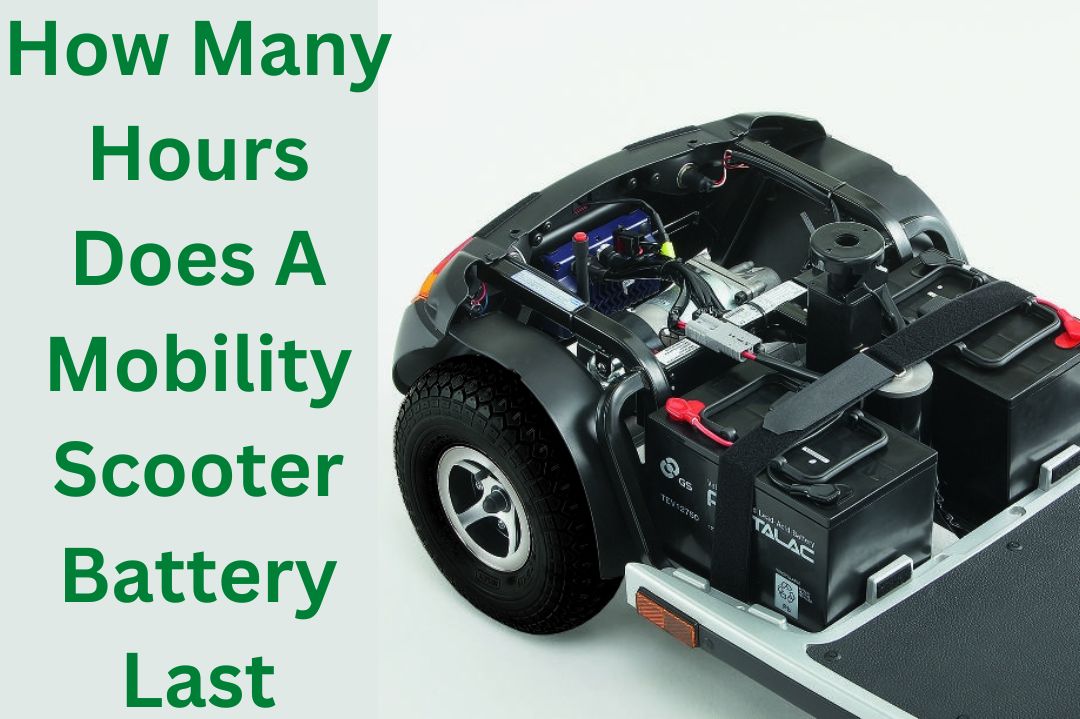 How Many Hours Does A Mobility Scooter Battery Last? Find Out!