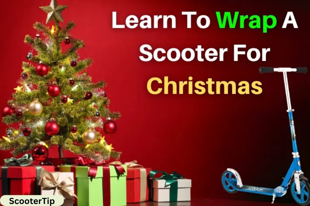 How To Wrap A Scooter For Christmas